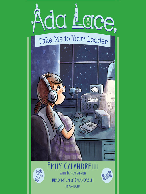 Title details for Ada Lace, Take Me to Your Leader by Emily Calandrelli - Available